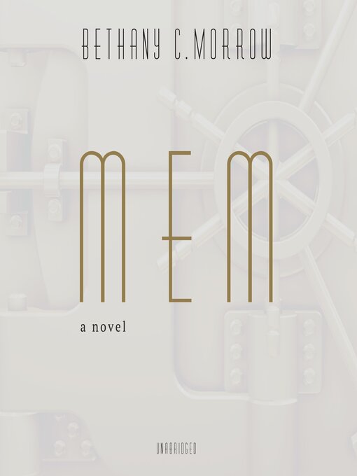 Title details for Mem by Bethany C. Morrow - Available